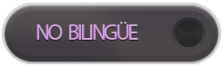 Botón no bilingüe Botón no bilingüe